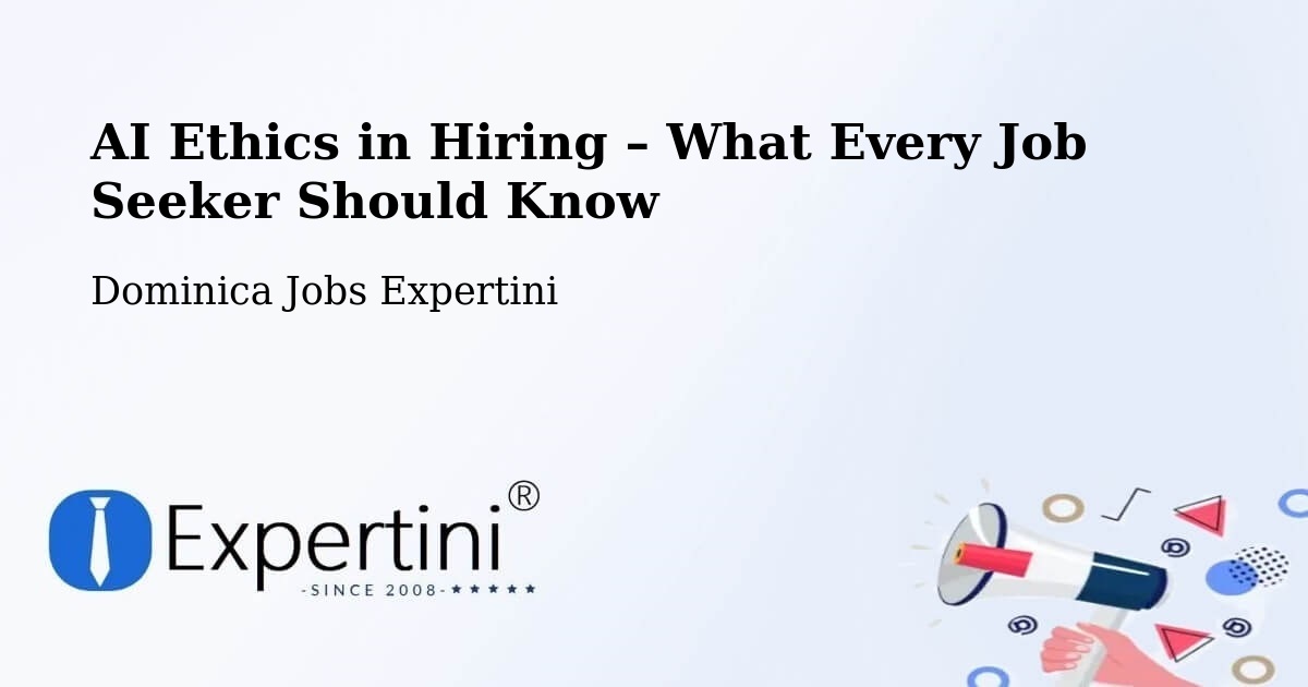AI Ethics in Recruitment & Hiring – Dominica - Dominica Jobs Expertini