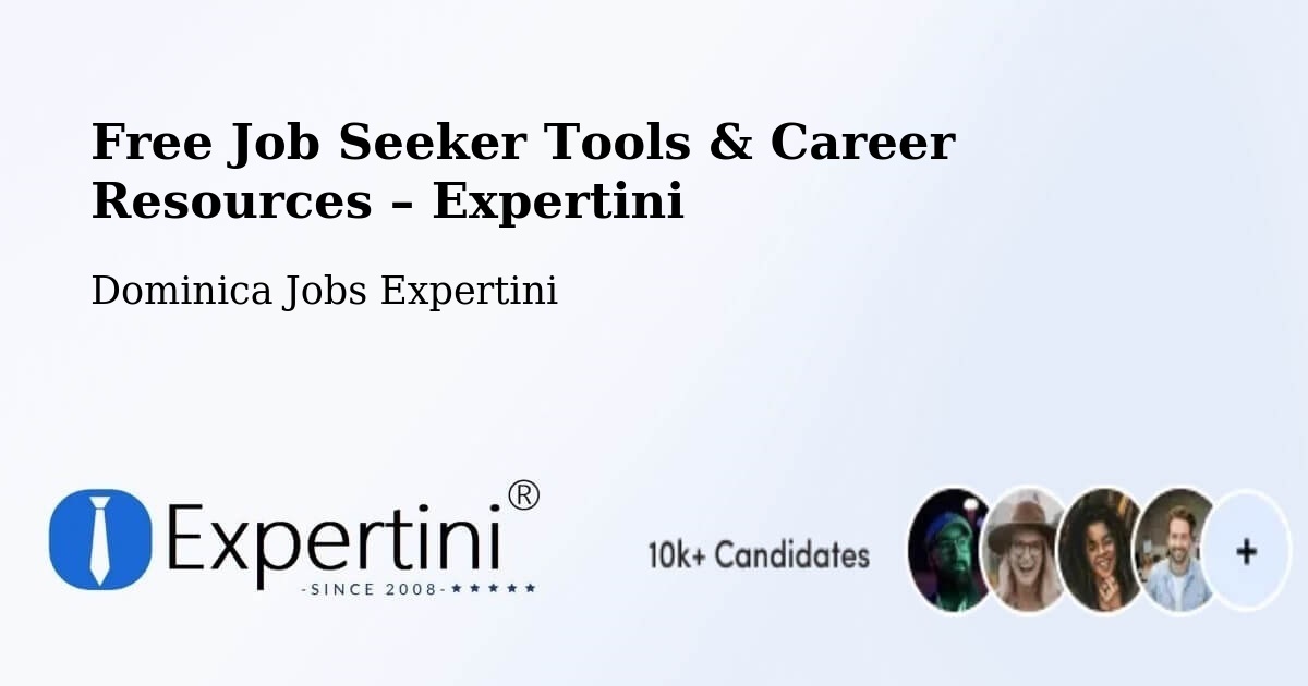 Free Job Seeker Tools & Career Resources – Dominica - Dominica Jobs Expertini