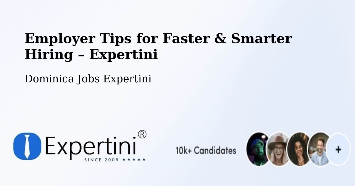 Employer Tips for Hiring & Recruitment – Dominica - Dominica Jobs Expertini