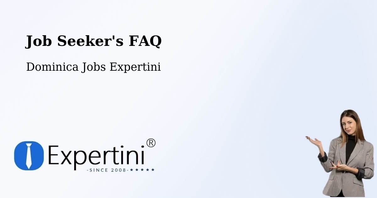 Job Seeker FAQ – Dominica - Dominica Jobs Expertini