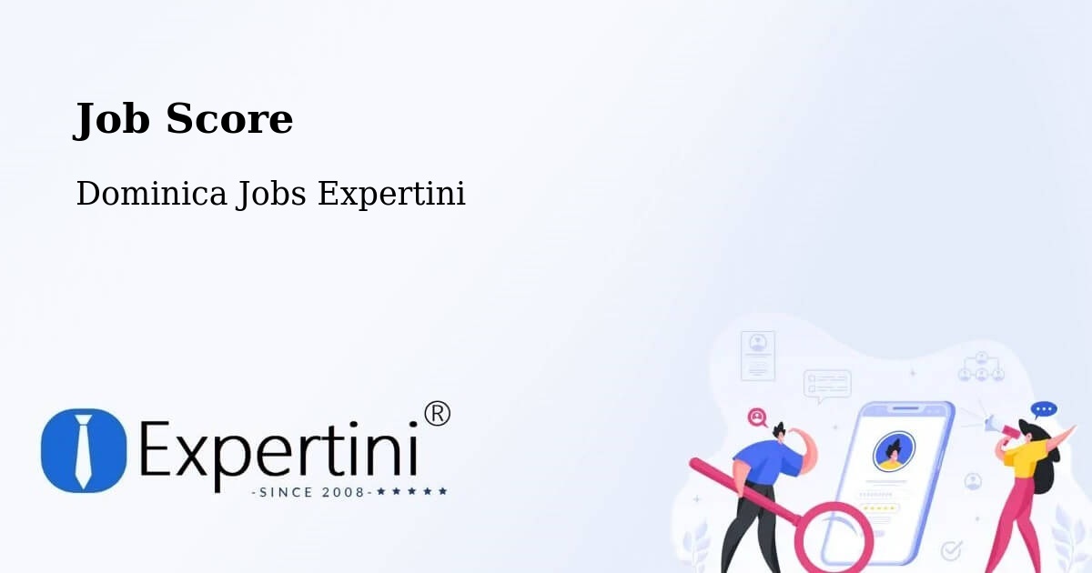 Job Score & Job Description Score Tool – Dominica - Dominica Jobs Expertini