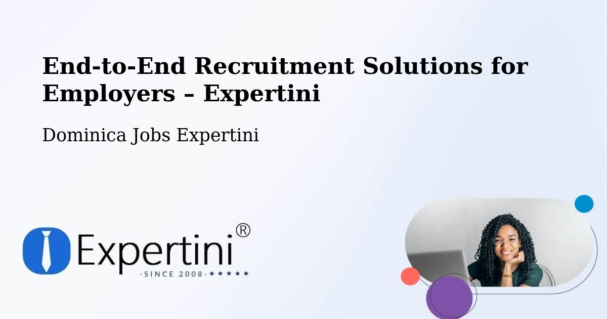 Recruitment Solutions for Employers – Dominica - Dominica Jobs Expertini
